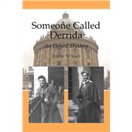 Someone Called Derrida An Oxford Mystery by Schad, John, 9781845190309