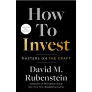 How to Invest Masters on the Craft by Rubenstein, David M., 9781982190309