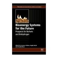 Bioenergy Systems for the Future by Dalena, Francesco; Basile, Angelo; Rossi, Claudio, 9780081010310