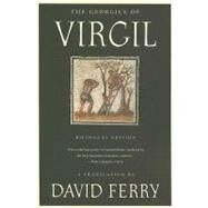 The Georgics of Virgil Bilingual Edition by Ferry, David, 9780374530310