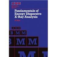 Fundamentals of Energy Dispersive X-Ray Analysis by Russ, John C., 9780408110310