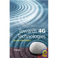 Towards 4G Technologies Services with Initiative by Berndt, Hendrik, 9780470010310
