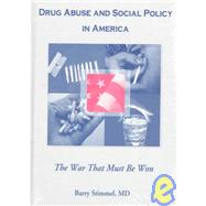 Drug Abuse and Social Policy in America: The War That Must Be Won by Stimmel; Barry, 9780789060310