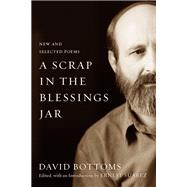 A Scrap in the Blessings Jar by David Bottoms, 9780807180310