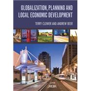 Globalization, Planning and Local Economic Development by Clower; Terry L., 9781138810310