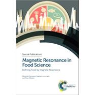 Magnetic Resonance in Food Science by Capozzi, Francesco; Laghi, Luca; Belton, Peter S., 9781782620310