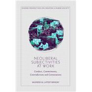 Neoliberal Subjectivities at Work by Muneeb Ul Lateef Banday, 9781835490310