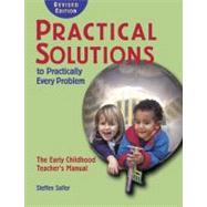 Practical Solutions to Practically Every Problem: The Early Childhood Teacher's Manual by Saifer, Steffen, 9781929610310