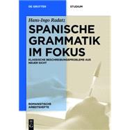 Spanische Grammatik Im Fokus by Radatz, Hans-Ingo, 9783110410310