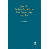 Space in Archaic Greek Lyric by Jo Heirman, 9781040790311
