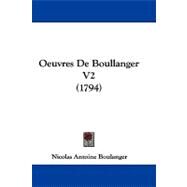 Oeuvres de Boullanger V2 by Boulanger, Nicolas Antoine, 9781104450311