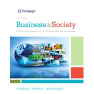 MindTap Management, 1 term (6 months) Printed Access Card for Carroll/Brown/Buchholtz's Business & Society: Ethics, Sustainability & Stakeholder Management, 10th by Carroll, Archie; Brown, Jill; Buchholtz, Ann, 9781305970311