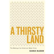 A Thirsty Land by Mcgraw, Seamus, 9781477310311