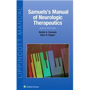 Samuels's Manual of Neurologic Therapeutics by Samuels, Martin; Ropper, Allan H., 9781496360311