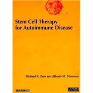 Stem Cell Therapy for Autoimmune Disease by Burt,Richard K., 9781587060311
