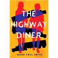 The Highway Diner by Smith, Mark Paul, 9798886330311