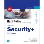 CompTIA Security+ SY0-601 Cert Guide (Certification Guide) by Santos, Omar; Taylor, Ron, 9780136770312