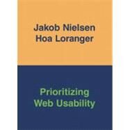 Prioritizing Web Usability by Nielsen, Jakob; Loranger, Hoa, 9780321350312