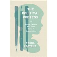 The Political Poetess by Lootens, Tricia, 9780691170312
