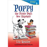 Poppy the Pirate Dog's New Shipmate by Kessler, Liz; Phillips, Mike, 9780763680312