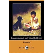 Impressions of an Indian Childhood by Zitkala-Sa, 9781409910312