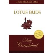 Lotus Buds by Carmichael, Amy, 9781508600312