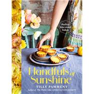 Handfuls of Sunshine Perfect bite-sized bakes by Pamment, Tilly, 9781761500312