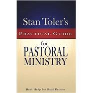 Toler, Stan's Practical Guide to Pastoral Ministry by Not Available, 9781943140312