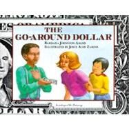 The Go-Around Dollar by Adams, Barbara Johnston; Zarins, Joyce Audy, 9780027000313
