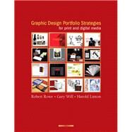Graphic Design Portfolio Strategies for Print and Digital Media by Rowe, Robert; Will, Gary; Linton, Harold, 9780136140313