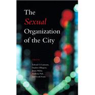 The Sexual Organization of the City by Laumann, Edward O., 9780226470313