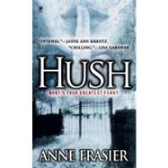 Hush by Frasier, Anne, 9780451410313