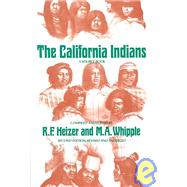 The California Indians by Heizer, Robert F.; Whipple, M. A., 9780520020313