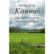 People of Kituwah by John D. Loftin; Benjamin E. Frey, 9780520400313
