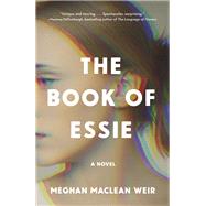 The Book of Essie by WEIR, MEGHAN MACLEAN, 9780525520313