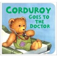 Corduroy Goes to the Doctor (lg format) by Freeman, Don; McCue, Lisa, 9780670060313