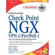 Configuring Check Point NGX VPN-1/Firewall-1 by Stiefel; Desmeules, 9781597490313