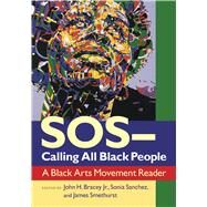 SOS - Calling All Black People by Bracey, John H., Jr.; Sanchez, Sonia; Smethurst, James, 9781625340313