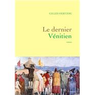 Le dernier Vnitien by Gilles Hertzog, 9782246690313