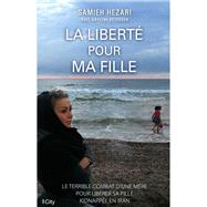 La libert pour ma fille by Samieh Hezari, 9782824610313
