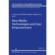 New Media Technologies and User Empowerment by Pierson, Jo; Meijer, Enid Mante; Loos, Eugene, 9783631600313