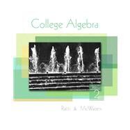 College Algebra by Ratti, J. S.; McWaters, Marcus S., 9780321640314