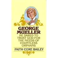 George Mueller by Faith Coxe Bailey, 9780802400314