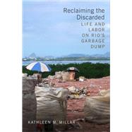 Reclaiming the Discarded by Millar, Kathleen M., 9780822370314