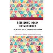 Rethinking Indian Jurisprudence: An Introduction to the Philosophy of Law by Rathore; Aakash Singh, 9781138630314