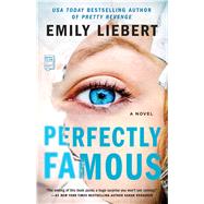 Perfectly Famous by Liebert, Emily, 9781982110314