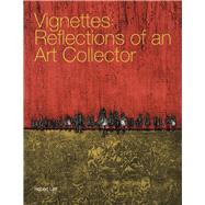 Vignettes: Reflections of an Art Collector by Leff, Robert, 9798350920314