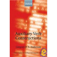 Auxiliary Verb Constructions by Anderson, Gregory D. S., 9780199280315