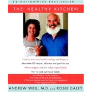 The Healthy Kitchen A Cookbook by Weil, Andrew; Daley, Rosie, 9780375710315