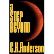 A Step Beyond by Anderson, Christopher K, 9780759550315